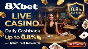 8XBet Live Casino Cashback up to 0.8% promotional offer