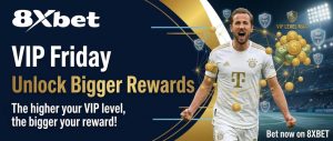 8XBet VIP Friday promotion featuring exclusive VIP rewards