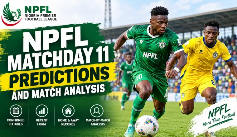 NPFL Matchday 11 predictions and match analysis for the 2026/27 season
